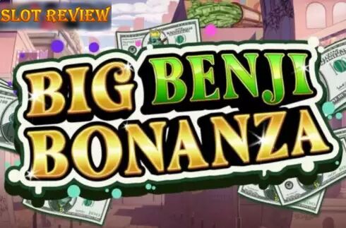 Big Benji Bonanza